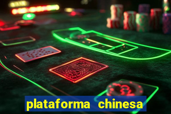 plataforma chinesa do tigrinho